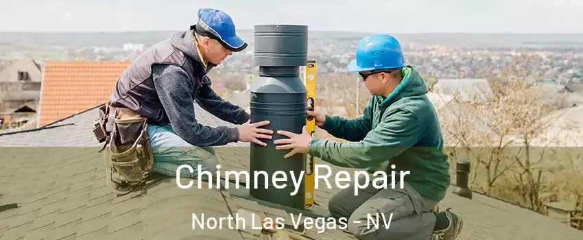 Chimney Repair North Las Vegas - NV